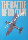 Book cover of The Battle of Britain by TAYLOR, John W. R. & MUNSON, Kenneth (eds.)